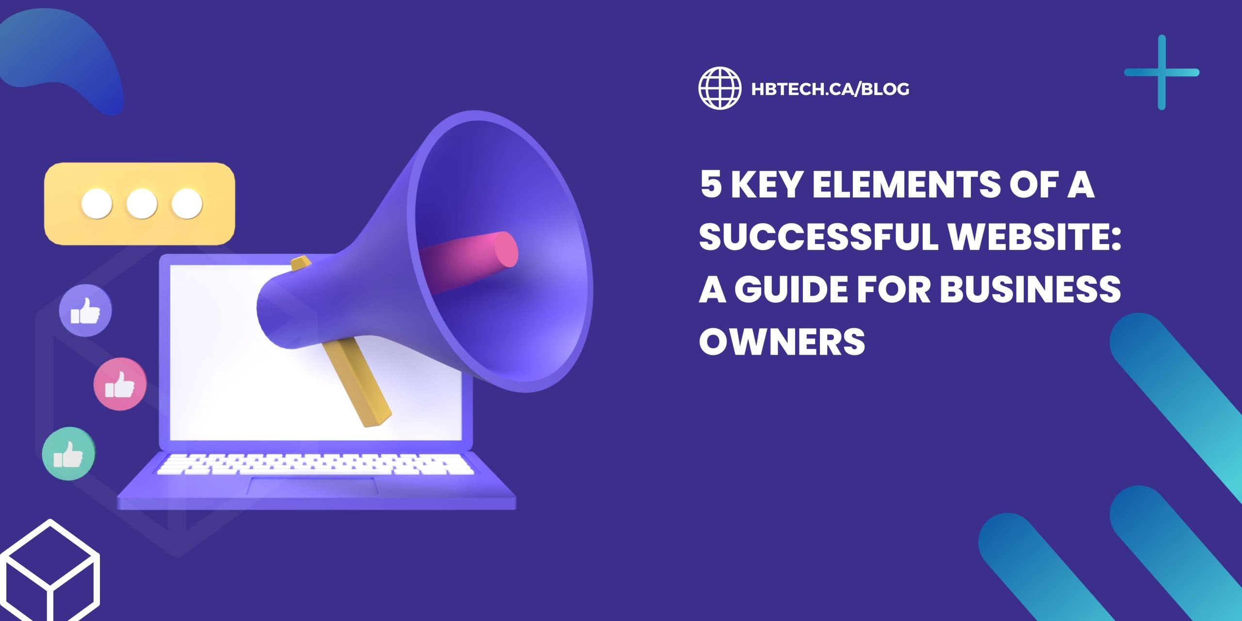 5 Key Elements of a Successful Website: A Guide for Business Owners
